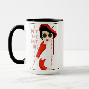 Jag Sätter Det Heta I Psykotisk Art Deco Kaffe Mugg