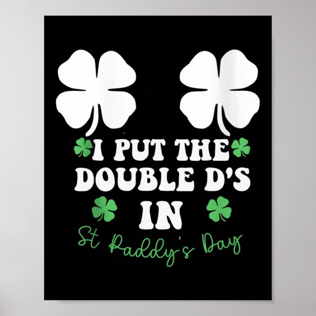 Jag Sätter Double D's På St Paddys Dag Rolig St Pa Poster (Framsidan)