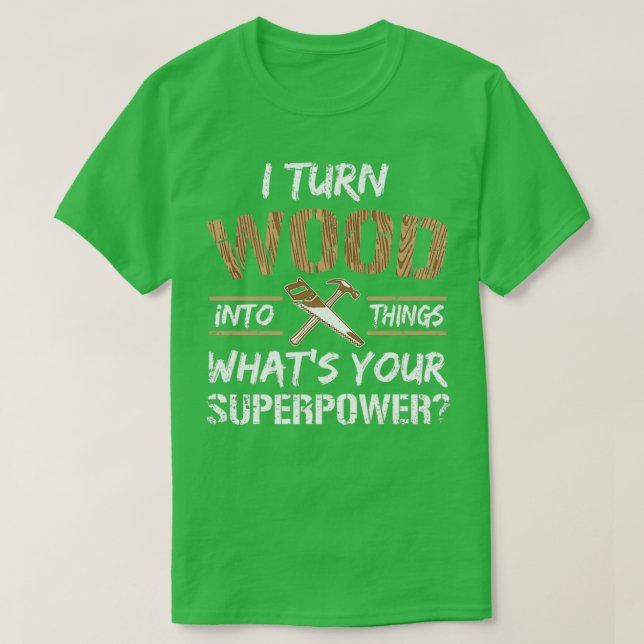 Jag sätter in trä i Sak Gift Carpenter Woodworking T Shirt (Design framsida)