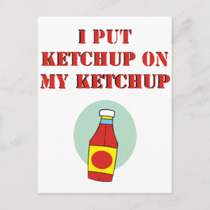 Jag sätter Ketchup på min Ketchup Vykort