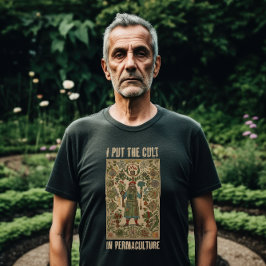 Jag Sätter Kultan i Permakultur T Shirt