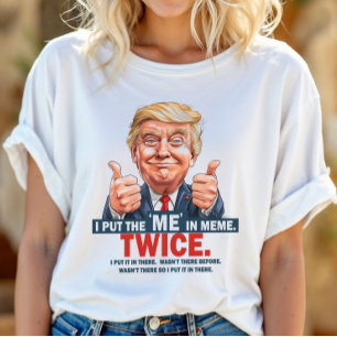 Jag Sätter "MIG" i Meme Rollig Trump T-Shirt ID112