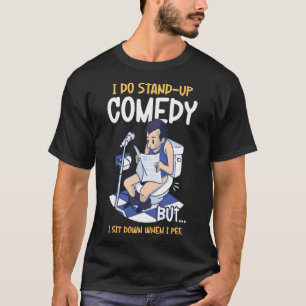 Jag sätter mig ner när jag gör upp i komedi t shirt