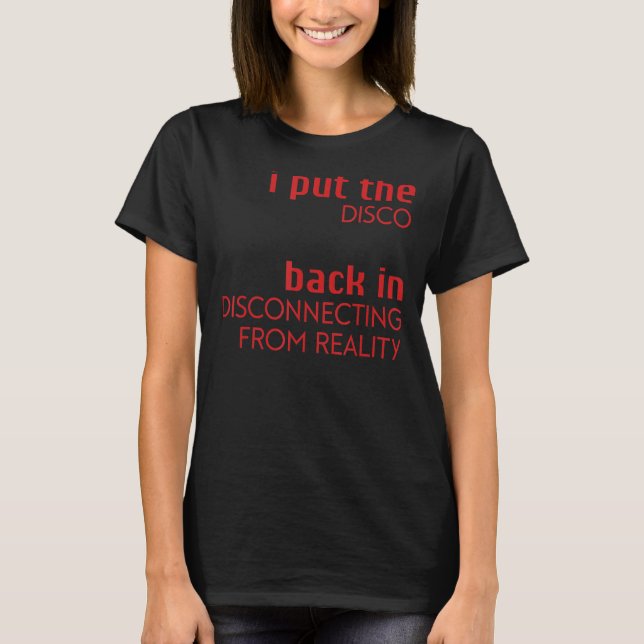 Jag sätter tillbaka diskodonet i frånkopplingen t shirt (Framsida)