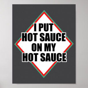 Jag Sätter Varmt Krydda På Min Varm Sauce Poster