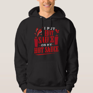 Jag Sätter Varmt Kryddstark Sauce På Min Varmt Kry Hoodie