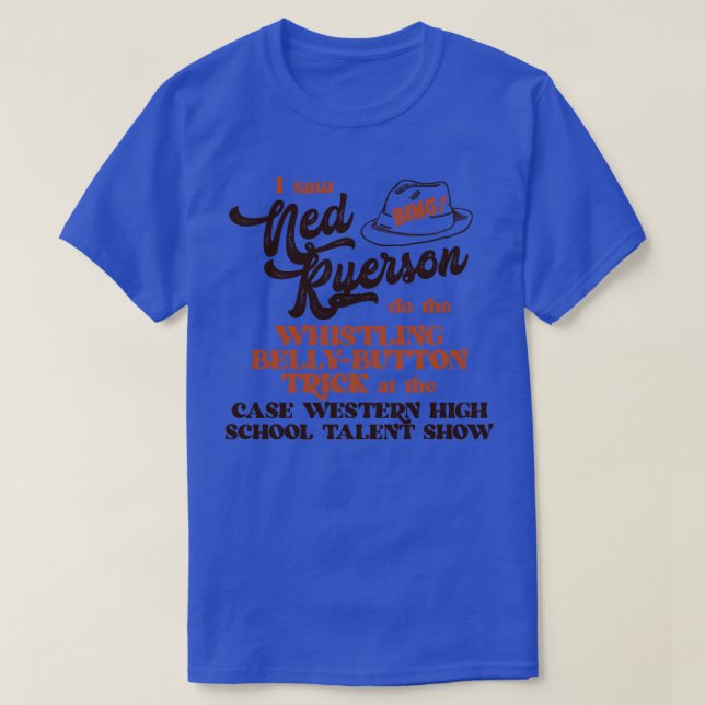 Jag Saw Ned Ryerson T Shirt (Design framsida)