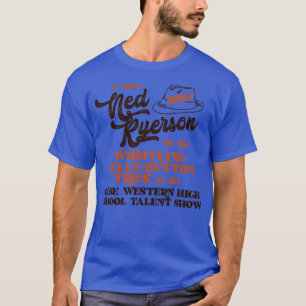 Jag Saw Ned Ryerson T Shirt