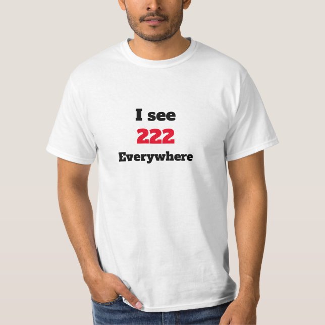 Jag ser 222 överallt T-Shirt (Framsida)