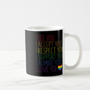 Jag ser Acceptera Respekt Stöd Bewundera Älskar Di Kaffemugg