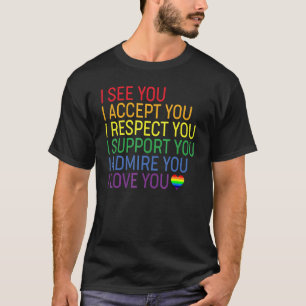 Jag ser Acceptera Respektive Support Admire Kärlek T Shirt