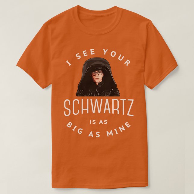 Jag ser att Schwartz är lika stor som min T Shirt (Design framsida)