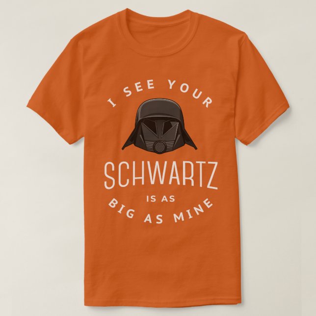Jag ser att Schwartz är lika stor som min T Shirt (Design framsida)