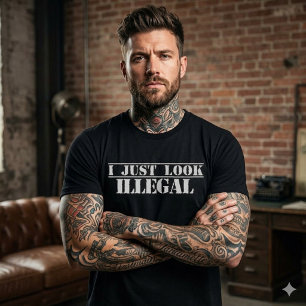 Jag ser bara ut som olaglig mexikansk stolthet t shirt