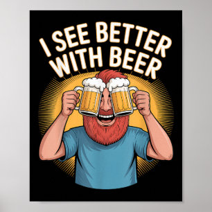 Jag ser bättre ut med Beer Funny Beer Älskare Part Poster