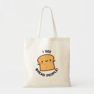 Jag ser Bread People Funny Movie Quote Pun Tygkasse