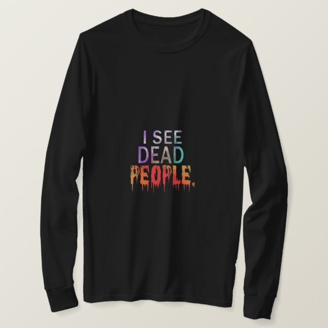 Jag ser Dead People T-Shirt (Design framsida)