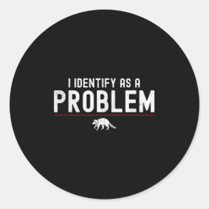 Jag ser det som ett problem - Sarcastic FUNNY Raco Runt Klistermärke