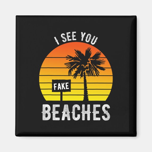 Jag ser dig Fake Beacher Funny Sarcasm Magnet (Framsidan)