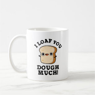 Jag ser dig som doftar mycket roligt Bread Pun Kaffemugg