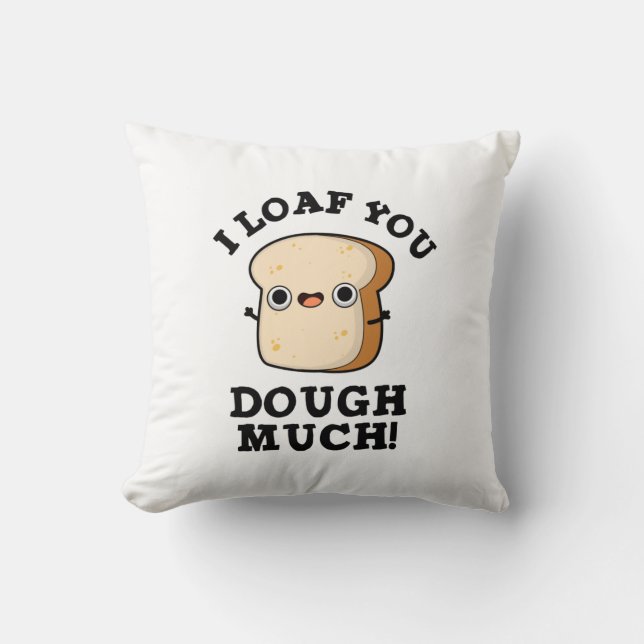 Jag ser dig som doftar mycket roligt Bread Pun Kudde (Framsida)