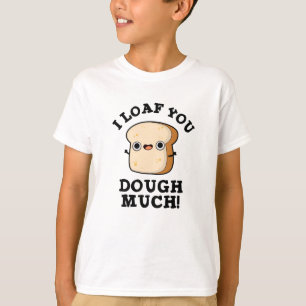 Jag ser dig som doftar mycket roligt Bread Pun T Shirt