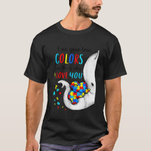 Jag ser din sanna Färg-elefant Autism Awareness W T Shirt
