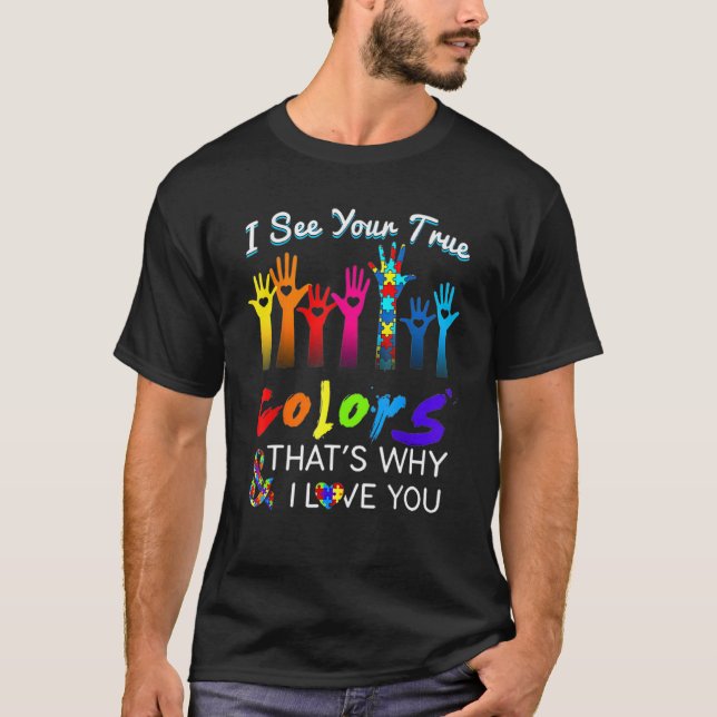 Jag ser din sanna Färg Händer Autism Awareness Hap T Shirt (Framsida)