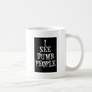 Jag ser dumt folk kaffemugg
