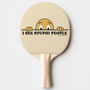 Jag ser dumt folk pingisracket