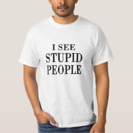 Jag ser dumt folk t-shirt