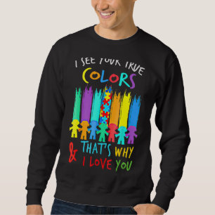 Jag ser er sanna Färg i Kärlek er Händer Autism Aw Lång Ärmad Tröja