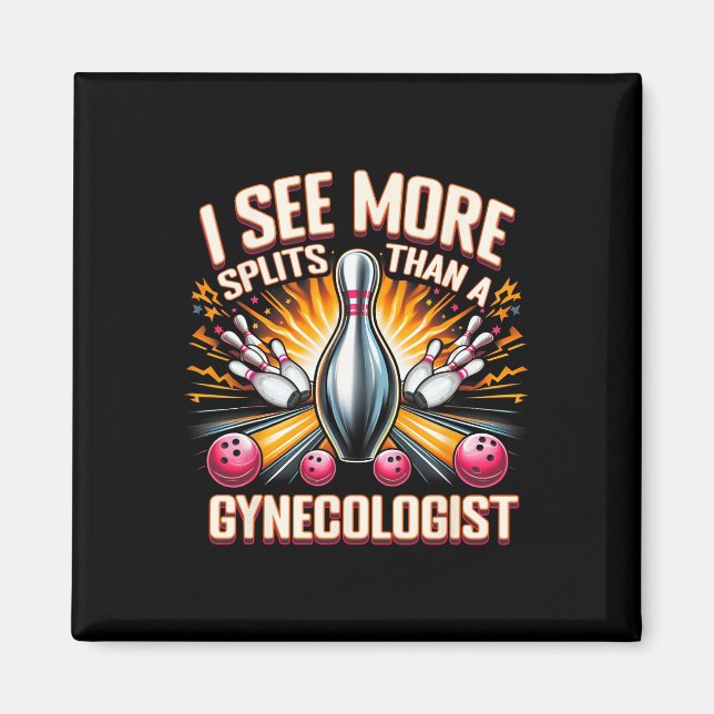 Jag ser fler spliter än Gynekolog Bowling Husbyn Magnet (Framsidan)
