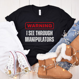 Jag ser genom manipulatorer, mansplain, feminism t shirt