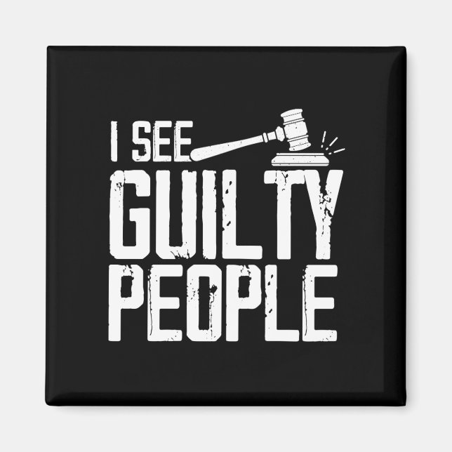 Jag ser Guilty People Justice Gavel Magnet (Framsidan)