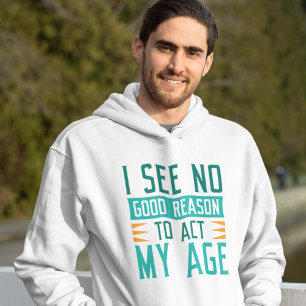 Jag ser ingen anledning till Bra att vara i min ål Hoodie