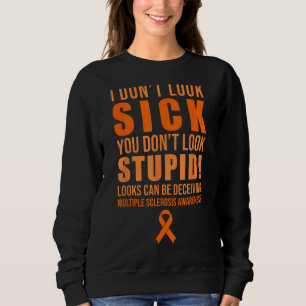 Jag ser inte sjuk ut att du inte ser häpen MS Oran T Shirt