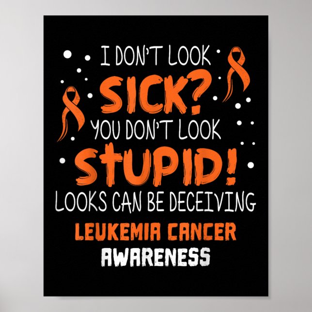 Jag ser inte sjuk ut - Leukemi Cancer Medvetenhet  Poster (Framsidan)