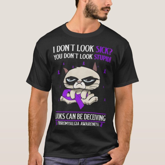Jag ser inte ut som Sick Fibromyalgia T Shirt (Framsida)