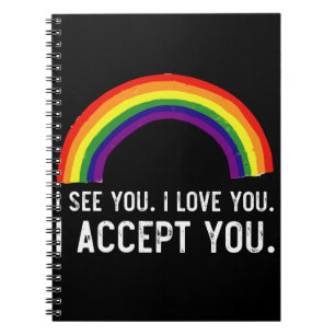 Jag ser jag älskar dig jag accepterar dig Gay Prid Anteckningsbok
