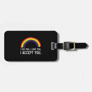 Jag ser jag älskar dig jag accepterar dig Gay Prid Bagagebricka