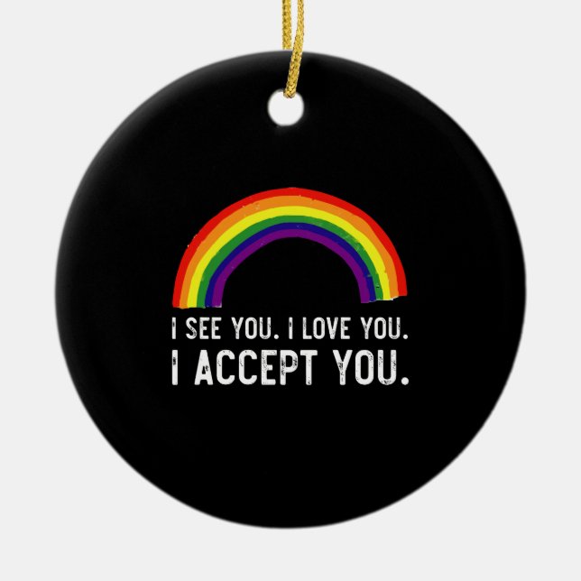 Jag ser jag älskar dig jag accepterar dig Gay Prid Julgransprydnad Keramik (Framsidan)
