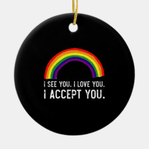 Jag ser jag älskar dig jag accepterar dig Gay Prid Julgransprydnad Keramik