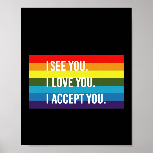 Jag ser jag älskar dig jag accepterar dig Gay Prid Poster (Framsidan)