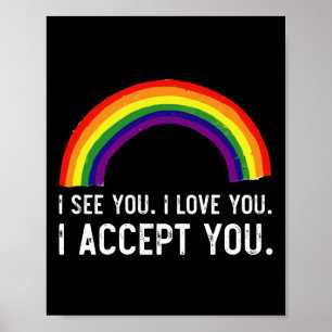 Jag ser jag älskar dig jag accepterar dig Gay Prid Poster