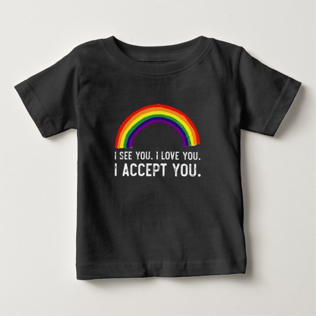Jag ser jag älskar dig jag accepterar dig Gay Prid T Shirt (Framsida)