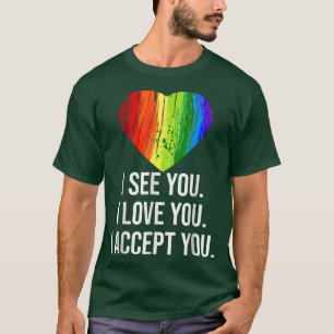 Jag ser kärlek acceptera dig med regnbåge för prid t shirt