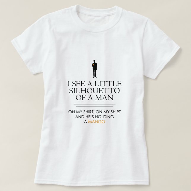 Jag ser lite en Silhouetto… T Shirt (Design framsida)