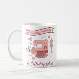 Jag ser, men min favorithobby samlar in Fabric Kaffemugg