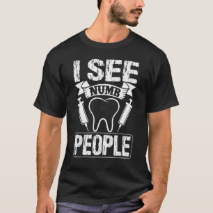 Jag ser Numb People dentist Dental Student T Shirt